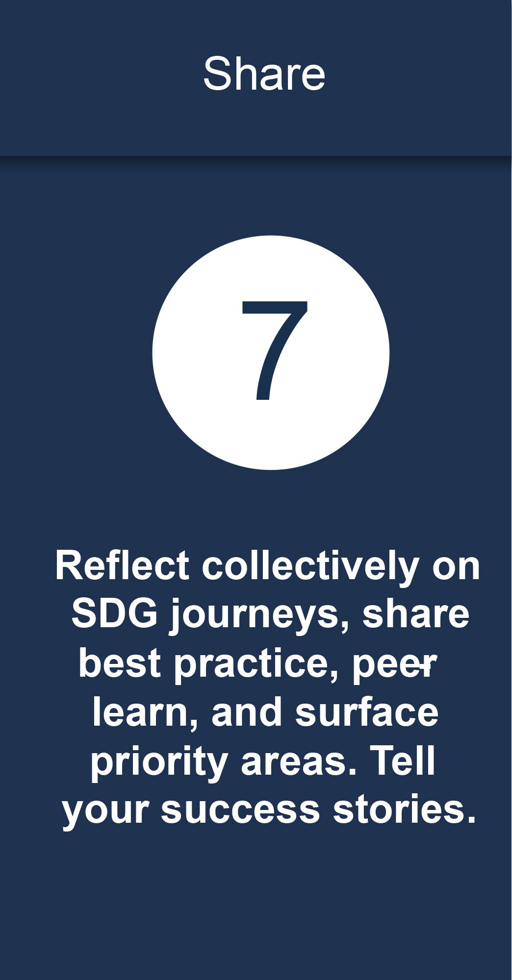 Reflect collectively on SDG journeys, share best practice, peer-learn, and surface priority areas. Tell your success stories.