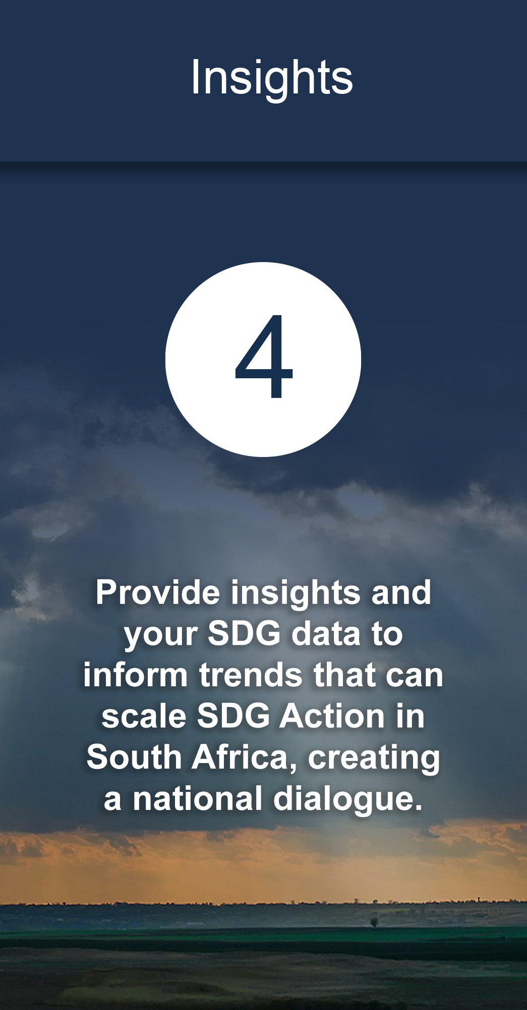 Provide insights and your SDG data to inform trends that can scale SDG Action in South Africa, creating a national dialogue.
